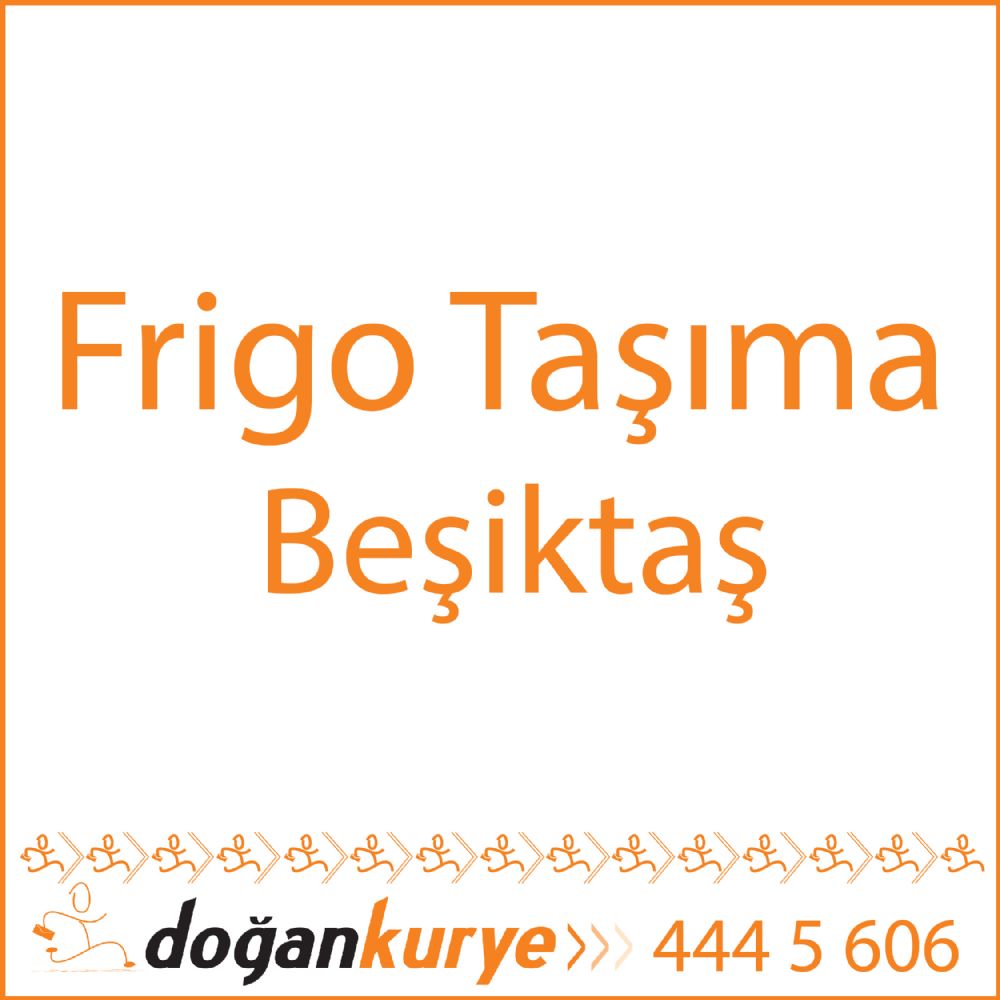 Frigo Taşıma Beşiktaş